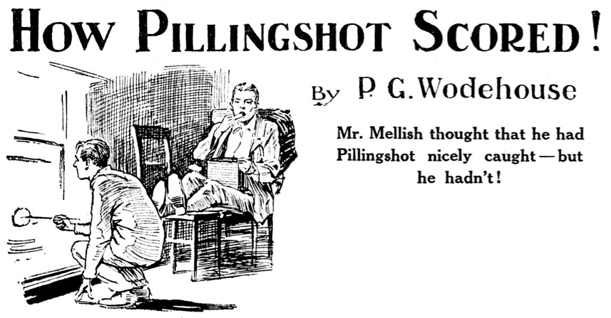 How Pillingshot Scored! by P. G. Wodehouse