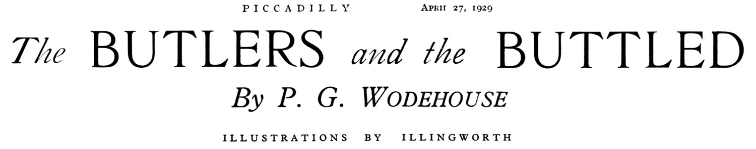 The Butlers and the Buttled, By P. G. Wodehouse.