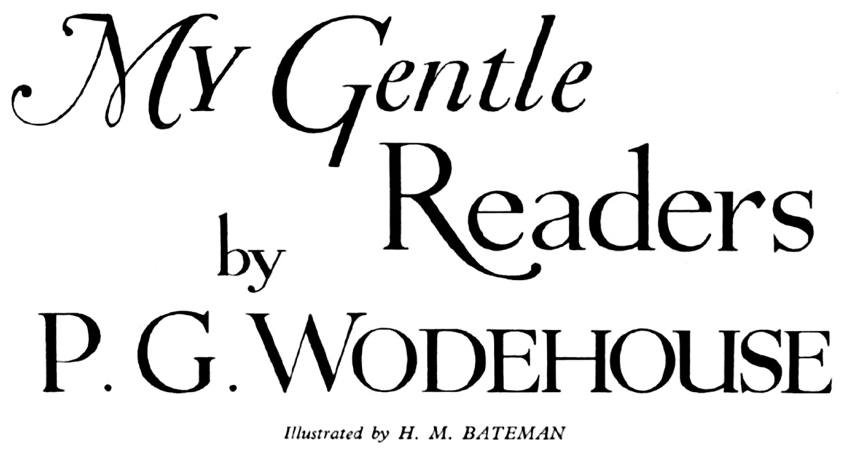 My Gentle Readers, by P. G. Wodehouse