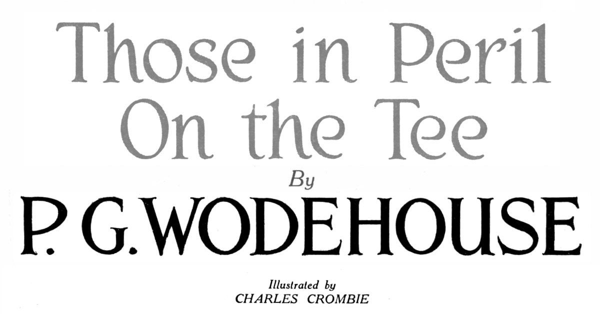Those in Peril on the Tee, by P. G. Wodehouse